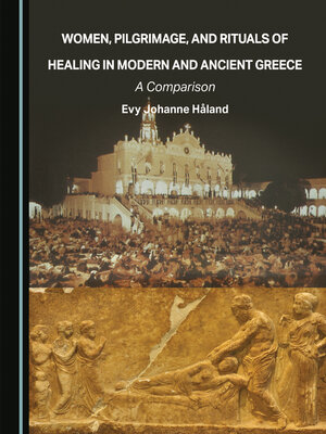 cover image of Women, Pilgrimage, and Rituals of Healing in Modern and Ancient Greece